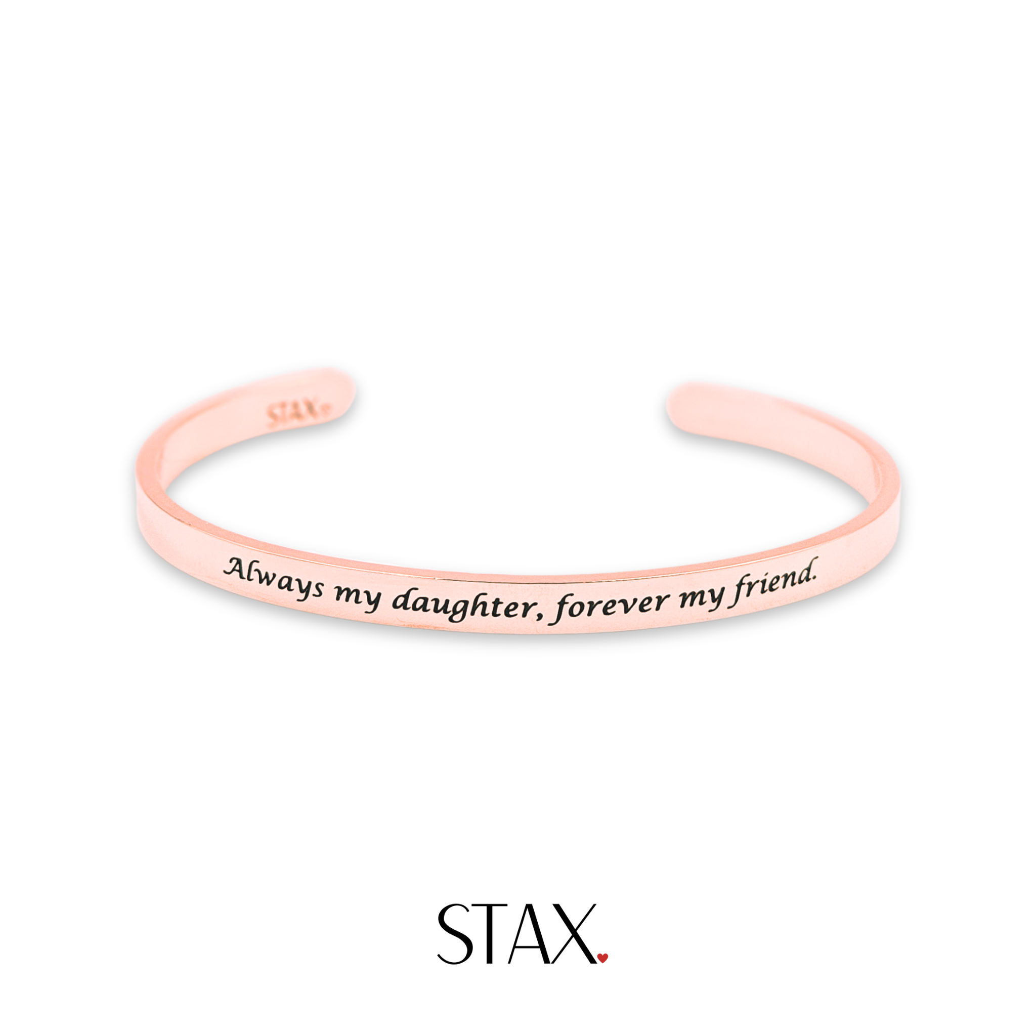 Always My Daughter, Forever My Friend.